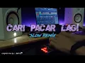 Download Lagu Dj Cari Pacar Lagi by IMp (slow remix jedag jedug hak e) viral