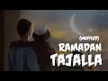 Download Lagu Ramadan Tajalla (Muffled) - Abdurahman Kunnath | Lyrics with Translation