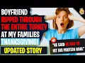 Boyfriend RIPPED Through The Entire Turkey At My Families Thanksgiving | r/AmIOverreacting