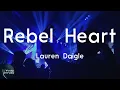 Lauren Daigle - Rebel Heart (Lyric Video) | I give it over to You