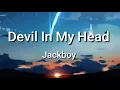 Jackboy - Devil In my Head ( Lyrics )