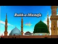Download Lagu Rukh e mustafa wo kitab hai ❤️Slowed Reverb Beautiful naat peaceful voice