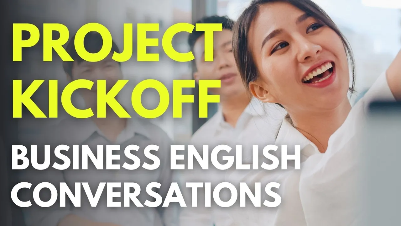 New Project Kickoff Soon? Align Goals, Roles, Risks In A Project Start | Business English [BEL164]
