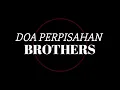 Doa Perpisahan (BROTHERS)