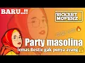 PARTY MASOLINA X LEMAS BESTIE GAK PUNYA AYANG🤗 2022