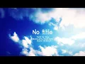 Lagu No title - LowFat×おん湯♨︎ (FantasticYouth)
