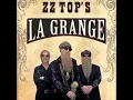 Download Lagu ZZ Top - La Grange (Maximo Extra Grande Versión) ...not just the song repeated 4x over!