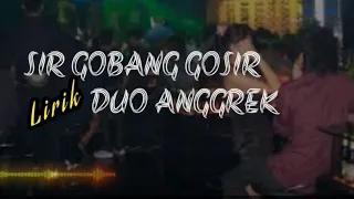 Download SIR GOBANG GOSIR _ Lirik (DUO ANGGREK) MP3