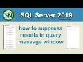 How to prevent messages about the number of rows affected by your SQL Statement in SQL SERVER 2019