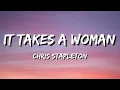 It Takes a Woman – Chris Stapleton | Official Audio & Lyrics
