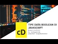 Part 1 Belajar Java Script Pemula tentang TypeData Boolean