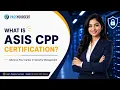 What Is ASIS CPP Certification Complete Guide for Security Professionals