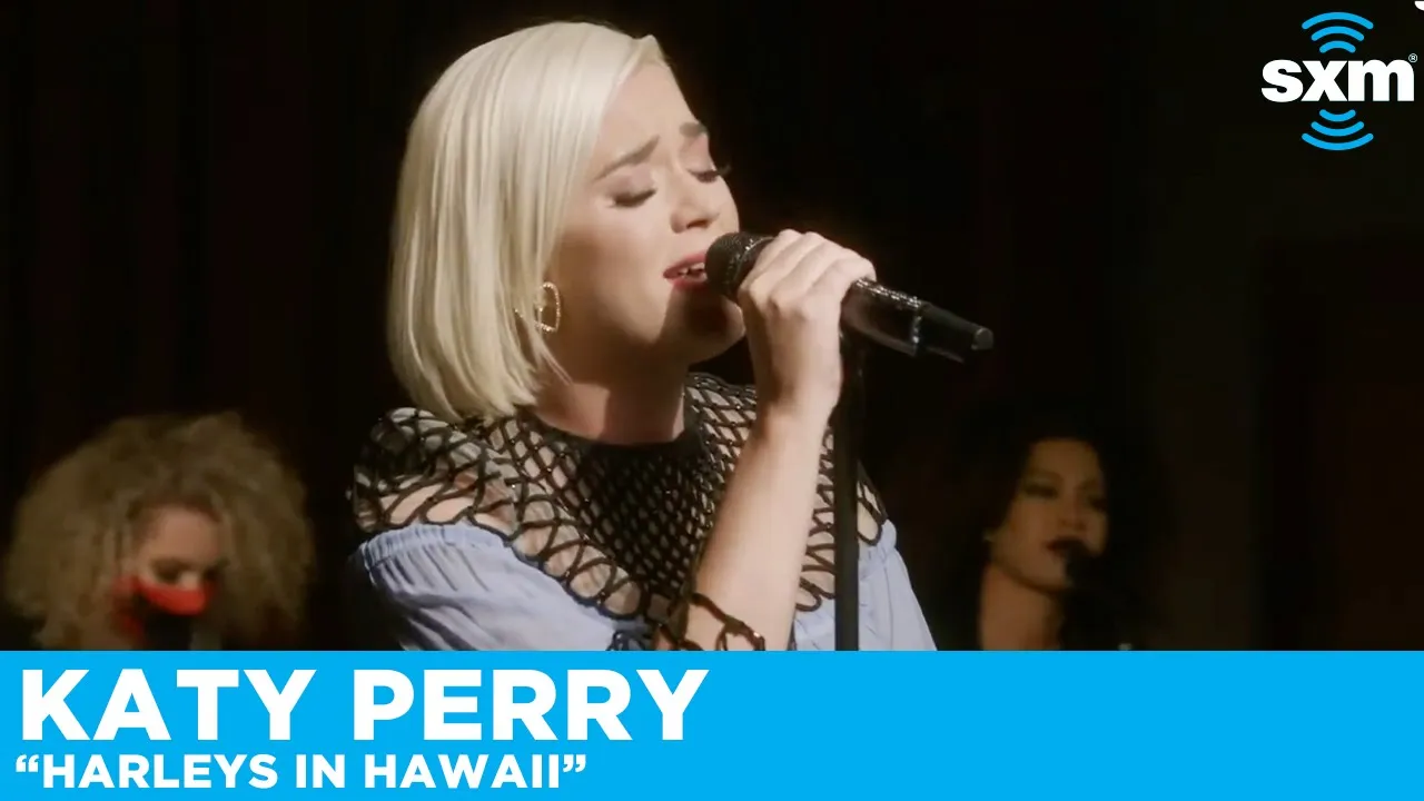 Katy Perry - Harleys In Hawaii (Acoustic) [Live for SiriusXM]