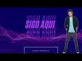 SIGO AQUÍ - RUGGERO PASQUARELLI - LETRA