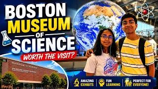 Boston Museum of Science Tour | Amazing Exhibits You Must See!
