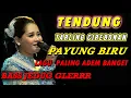 Download Lagu TARLING TENGDUNG INDRAMAYU CIREBONAN BIKIN ADEM PAYUNG BIRU FULL ALBUM