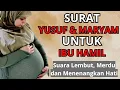 Download Lagu Kumpulan Surat Untuk Ibu Hamil, Surat Maryam Untuk Ibu Hamil, Surat Untuk Ibu Hamil dan Janin *39