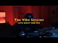 Download Lagu THE VIBE SESSION - R\u0026B JUWELEN - (Drake, Rihanna, Beyonce, Brent en meer)