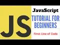 JavaScript Tutorial for Beginners Part 1 - First Line of Code