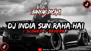 Download DJ India Sun Raha hai Slowed Reverb🎧 MP3