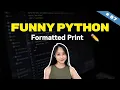 Print Like a Pro Python Animated Course 07