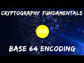 Cryptography Fundamentals - 04 Base64 Encoding