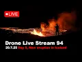 Download Lagu LIVE 20.7.25  Day 5 New volcano eruption in Iceland, Thermal drone live stream