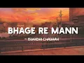 Download Lagu Bhage Re Mann -lyrics || Sunidhi Chauhan || Chameli || @LYRICS🖤