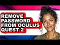 How to Remove Password from Oculus Quest 2 updated