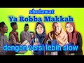 Download Lagu Ya Robba Makkah Sholawat ya robbama katawa shofa viral di tik tok