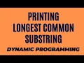 Print the longest common substring Dynamic Programming Python Mohit Bodhija