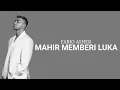 Lagu Fabio Asher - Mahir Memberi Luka (Lyric Video)