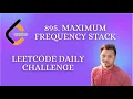 895 Maximum Frequency Stack LeetCode Daily Challenge Hard