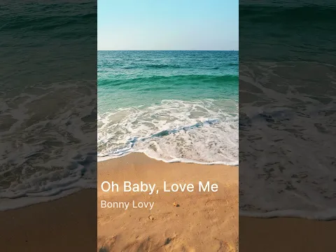 Oh Baby, Love Me By Bonny Lovy