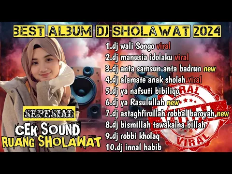 Download MP3 BEST ALBUM KOMPILASI DJ SHOLAWAT VIRAL 2024 FULL ALBUM_DJ WALI SONGO_DJ MANUSIA IDOLAKU