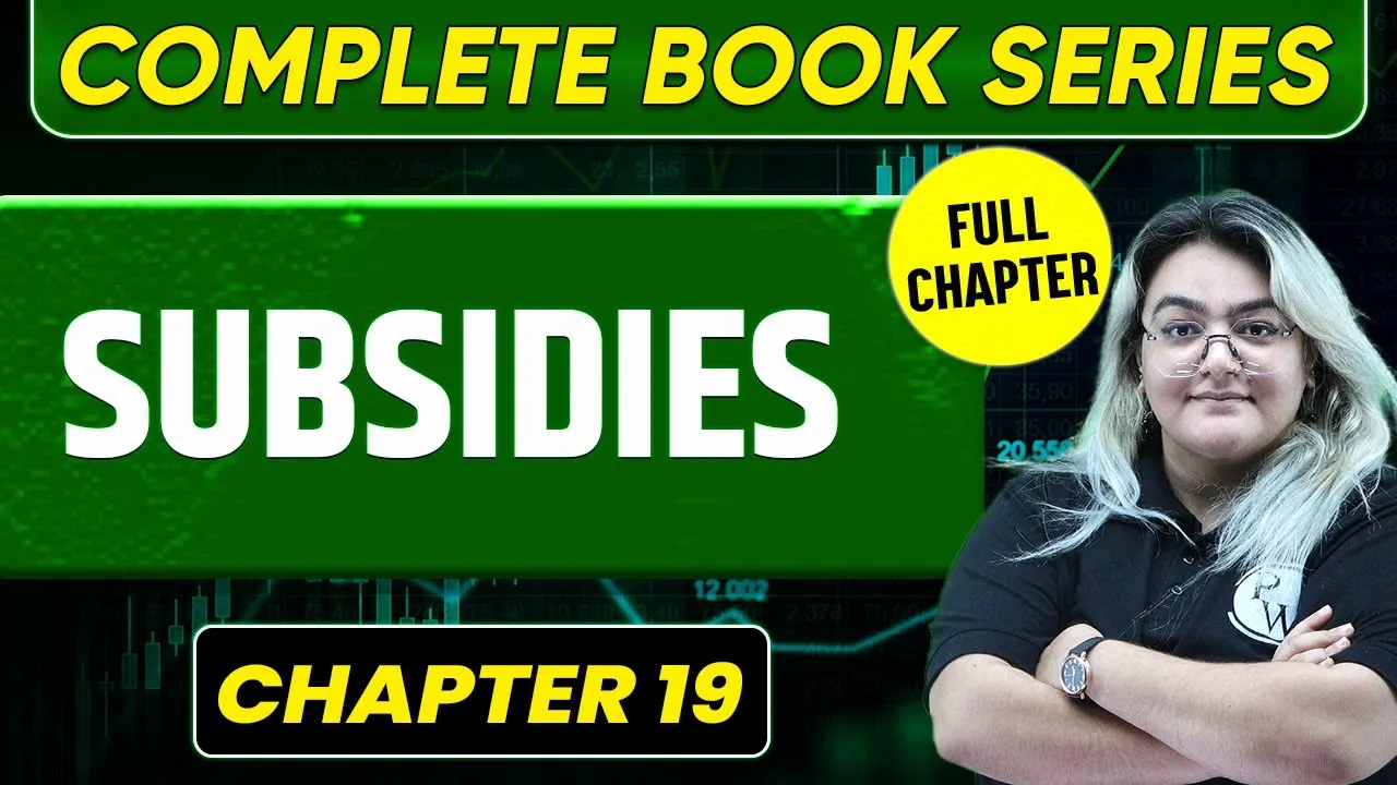 Subsidies | Economics Complete Book Series | Chapter 19 | Indian Economy for UPSC | OnlyIAS