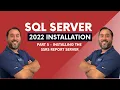 Installing SSRS on SQL Server 2022 Watch This First Episode 5