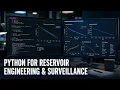 Python For Reservoir Engineering and Surveillance