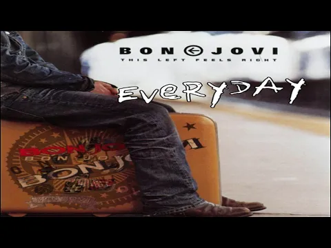 Download MP3 Bon Jovi - Everyday - This Left Feels Right