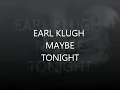 EARL KLUGH  MAYBE TONIGHT