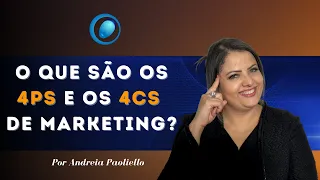 Marketing - O que são os 4Ps e os 4Cs de Marketing?