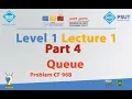 Queue Level 1 Lecture 1 Part 4 - JCPC Summer Training 2018