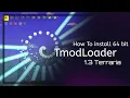 tModLoader 64bit Installation Guide 2022 Outdated STEAM