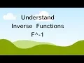 Inverse Functions Not That Hard To Understand