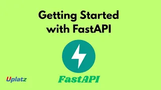 Getting Started with FastAPI Build High-Performance APIs with Python FastAPI Tutorial Uplatz