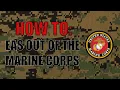How to EAS Out of the Marine Corps