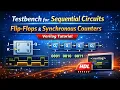 Testbench for Sequential Circuits Flip-Flops Synchronous Counters Verilog Tutorial