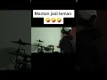 Download Lagu Mantan jadi teman - Endank Soekamti (Cover Drum Cam)#shorts MP3