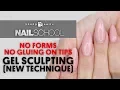 YN NAIL SCHOOL - NO FORMS NO GLUING ON TIPS GEL SCULPTING NEW TECHNIQUE