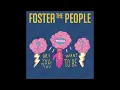 Foster The People - Are You What You Want to Be? (Audio)